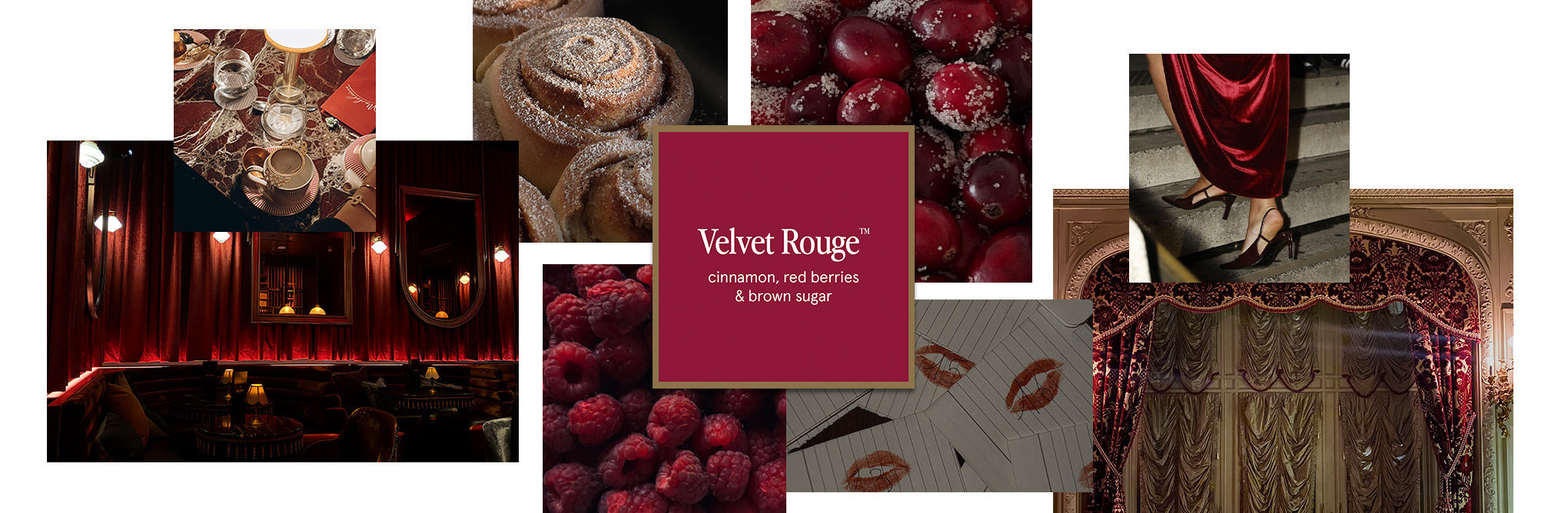 A collage with images of red berries, pastries, lip prints, a dimly lit theater, red velvet curtains, and a person in a red dress. The center reads: “Velvet Rouge—cinnamon, red berries & brown sugar.”.